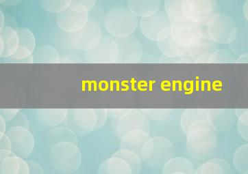 monster engine